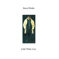 Little White Lies by David Walsh Little White Lies by David Walsh