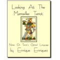 Looking At The Marseilles Tarot by Enrique Enriquez Looking At The Marseilles Tarot by Enrique Enriquez