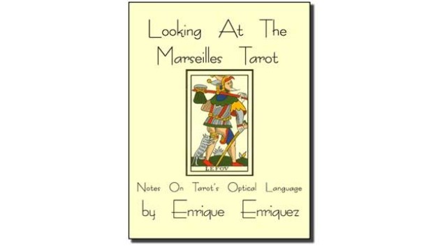 Looking At The Marseilles Tarot by Enrique Enriquez