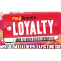 Loyalty by Paul Brook Loyalty by Paul Brook