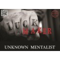 Luck Maker by Unknown Mentalist Luck Maker by Unknown Mentalist