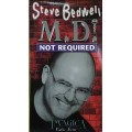 M.D. Not Required by Steve Bedwell M.D. Not Required by Steve Bedwell