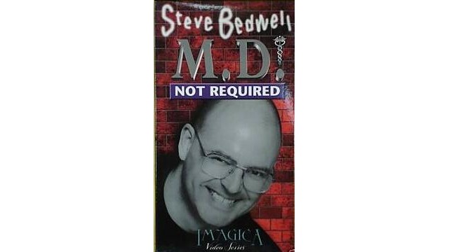 M.D. Not Required by Steve Bedwell