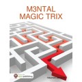 M3Ntal Magic Trix by Maurice Janssen M3Ntal Magic Trix by Maurice Janssen