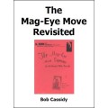 Mag-Eye Move Revisited by Bob Cassidy Mag-Eye Move Revisited by Bob Cassidy