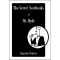 Magazine Memory: The Secret Notebooks Of Mr. Hyde by Timothy Hyde