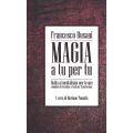 Magia A Tu Per Tu - Guida Al Mentalismo One To One by Francesco Busani And Mariano Tomatis Magia A Tu Per Tu - Guida Al Mentalismo One To One by Francesco Busani And Mariano Tomatis