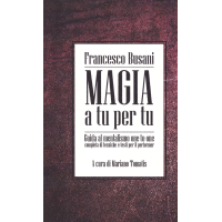 Magia A Tu Per Tu - Guida Al Mentalismo One To One by Francesco Busani And Mariano Tomatis