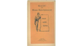 Magic And Home Entertainment (1924) by Adams Press