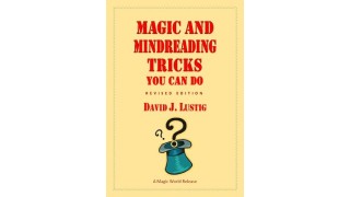 Magic And Mindreading Tricks You Can Do by David J. Lustig