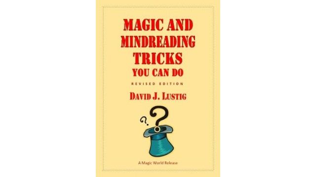 Magic And Mindreading Tricks You Can Do by David J. Lustig