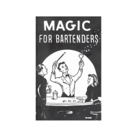 Magic for Bartenders by Senor Mardo