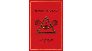 Magic Is Dead by Ian Frisch