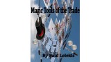 Magic Tools Of The Trade by Paul A. Lelekis