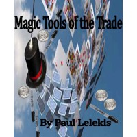 Magic Tools Of The Trade by Paul A. Lelekis