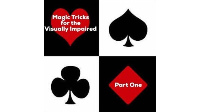 Magic Tricks For The Visually Impaired Part 1 by Dave Arch