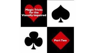 Magic Tricks For The Visually Impaired Part 2 by Dave Arch