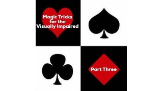 Magic Tricks For The Visually Impaired Part 3 by Dave Arch