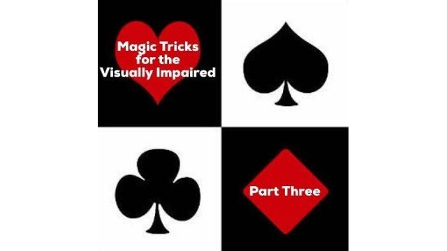 Magic Tricks For The Visually Impaired Part 3 by Dave Arch