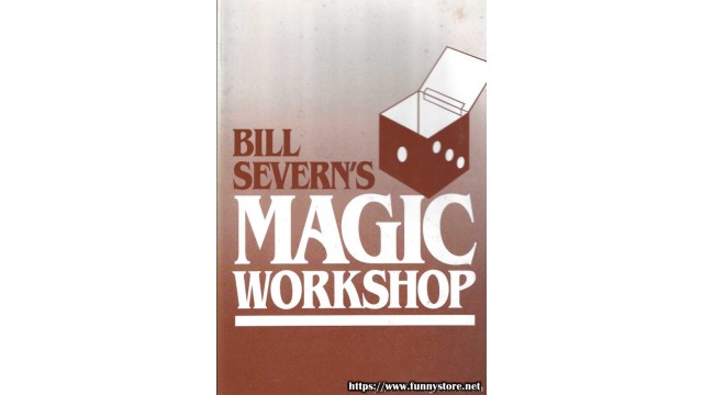 Magic Workshop by Bill Severn