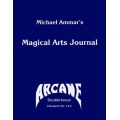 Magical Arts Journal Volume 2 Issue 7 And 8: Arcane (Aug - Sep 1988) by Michael Ammar & Adam J. Fleischer Magical Arts Journal Volume 2 Issue 7 And 8: Arcane (Aug - Sep 1988) by Michael Ammar & Adam J. Fleischer