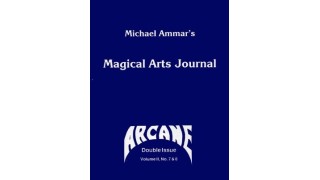 Magical Arts Journal Volume 2 Issue 7 And 8: Arcane (Aug - Sep 1988) by Michael Ammar & Adam J. Fleischer