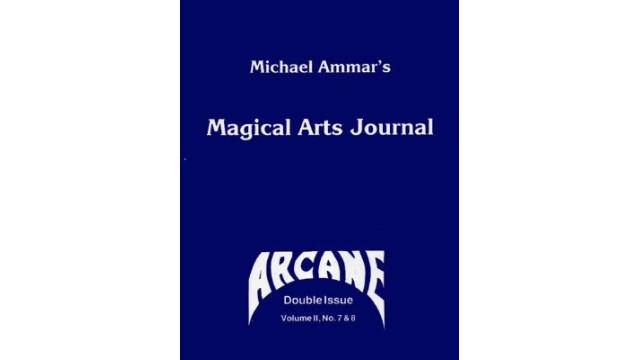 Magical Arts Journal Volume 2 Issue 7 And 8: Arcane (Aug - Sep 1988) by Michael Ammar & Adam J. Fleischer