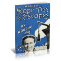 Magical Rope Ties And Escapes by Houdini Magical Rope Ties And Escapes by Houdini