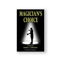 Magician'S Choice by Todd Gipstein