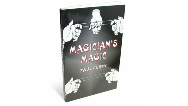 Magicians Magic by Paul Curry