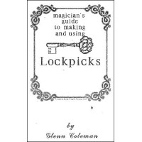 Magicians Guide To Making & Using Lockpicks by Glenn Coleman