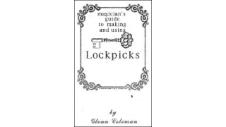 Magicians Guide To Making & Using Lockpicks by Glenn Coleman