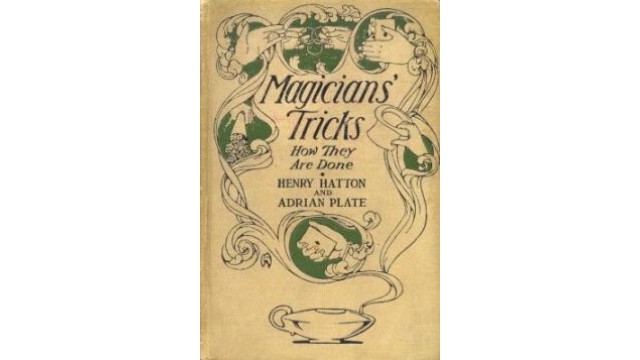 Magicians Tricks by Henry Hatton & Adrian Plate