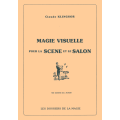Magie Visuelle Pour La Scene Et Le Salon by Claude Klingsor Magie Visuelle Pour La Scene Et Le Salon by Claude Klingsor