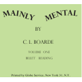 Mainly Mental 1 by C. L. Boarde Mainly Mental 1 by C. L. Boarde