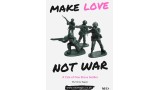 Make Love Not War by Vinny Sagoo