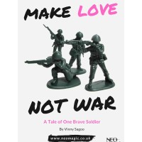 Make Love Not War by Vinny Sagoo