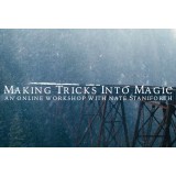 Making Tricks Into Magic by Nate Staniforth Making Tricks Into Magic by Nate Staniforth
