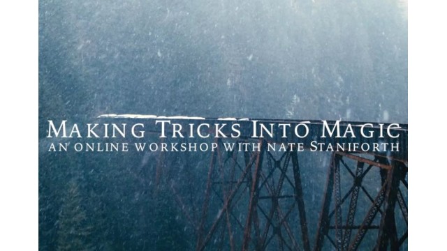 Making Tricks Into Magic by Nate Staniforth