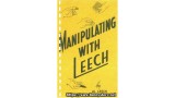 Manipulating With Leech by Al Leech