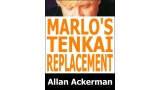 Marlo's Tenkai Replacement by Allan Ackerman