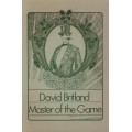 Master Of The Game by David Britland Master Of The Game by David Britland
