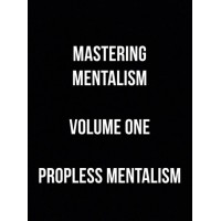 Mastering Mentalism Propless (Vol 1) by Sam Wooding