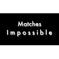 Matches Impossible by Tony Clark Matches Impossible by Tony Clark