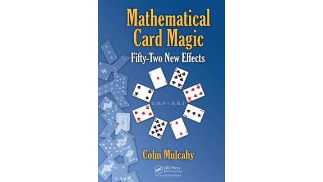 Mathematical Card Magic - Fifty-Two New Effects by Colm Mulcahy