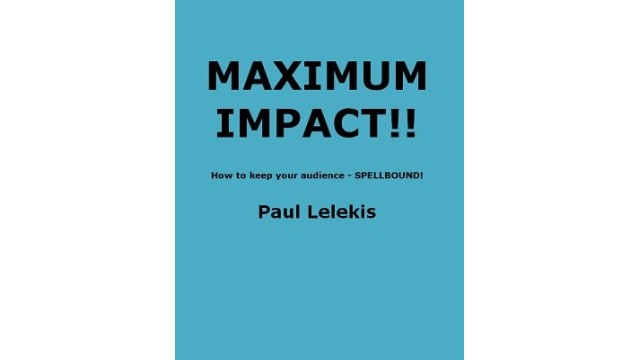 Maximum Impact by Paul A. Lelekis