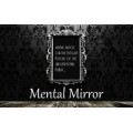 Mental Mirror by Justin Miller Mental Mirror by Justin Miller
