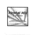 Mental Mix by Mark Strivings Mental Mix by Mark Strivings