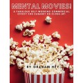 Mental Movies by Graham Hey Mental Movies by Graham Hey