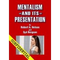 Mentalism And Its Presentation by Bob Nelson And Syd Bergson Mentalism And Its Presentation by Bob Nelson And Syd Bergson